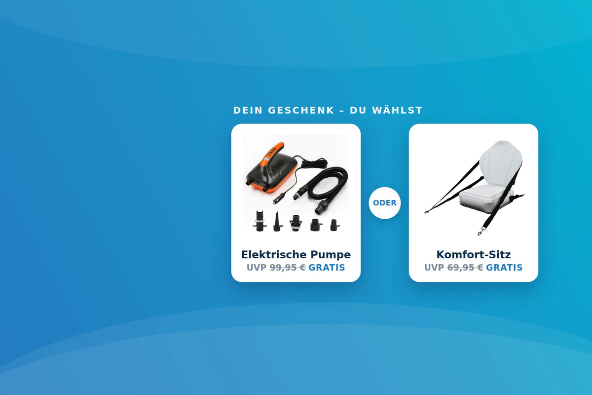 Gratis-Geschenk zu jedem SUP und Kajak: elektrische Pumpe oder Komfort-Sitz
